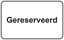 Afbeeldingen van Informatiebord Gereserveerd